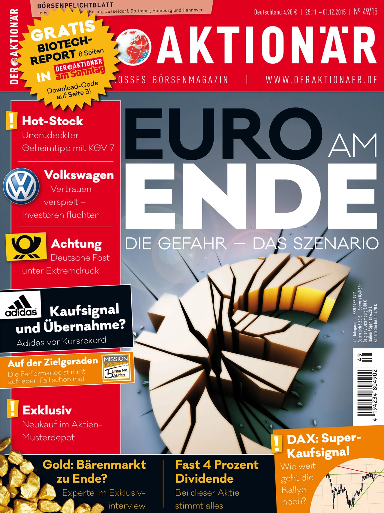 Euro am Ende: Die Gefahr - Das Szenario +++ VW: Vertrauen verspielt - Investoren flüchten +++ Unentdeckter Geheimtipp mit KGV 7 +++ Deutsche Post unter Extremdruck +++ Adidas: Kaufsignal und Übernahme? +++ Gold: Bärenmarkt zu Ende?