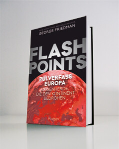 Buchcover, Flash Points, Pulverfass Europa, George Friedman