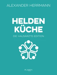 Heldenküche – Die Hausärzte-Edition