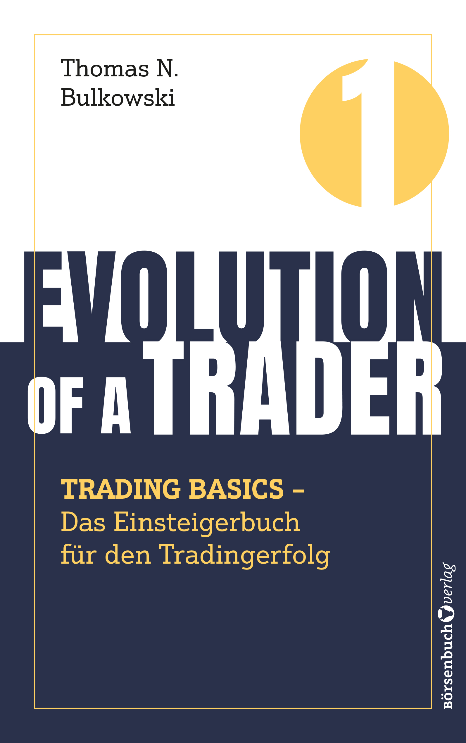Trading Evolution Evolution of a Trader – Trading Basics - Börsenmedien AG