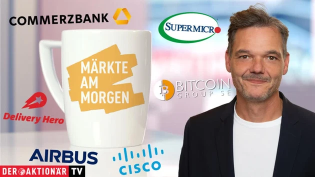 Märkte am Morgen: DAX freundlich erwartet ‑ Bitcoin, Coinbase, Bitcoin Group, Cisco Systems, Super Micro Computer, Commerzbank, Airbus, RWE, Delivery Hero