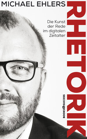 PLASSEN Buchverlage - Rhetorik - Die Kunst der Rede im digitalen Zeitalter