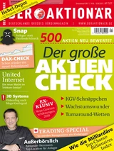 DAX: Neue Ausgabe ‑ 500 Aktien neu bewertet: Der große Aktien‑Check +++ Trading‑Special: So werden Kursgewinne ein Kinderspiel +++ Wie die Milliardäre: Top‑Chance Billionaires Index +++ Außerbörslich: Alexander Herrmann ‑ Top‑Location für Anleger