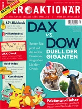 DAX: DAX vs. Dow: Duell der Giganten ‑ Setzen Sie jetzt auf die sechs Gewinner im großen Ländercheck +++ 6,7% Dividende: Das ist die beste Öl‑Aktie der Welt +++ Pokémon‑Fieber: Dieser Geheimtipp profitiert massiv vom Nintendo‑Hype