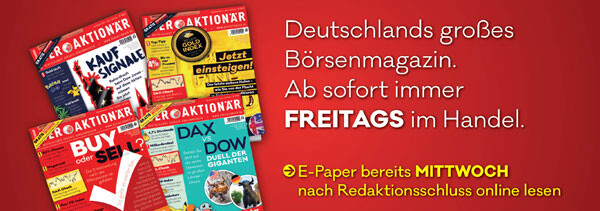 Deutschlands großes Börsenmagazin. Ab sofort immer FREITAGS im Handel.