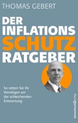 Thomas Gebert: Der Inflationsschutz-Ratgeber