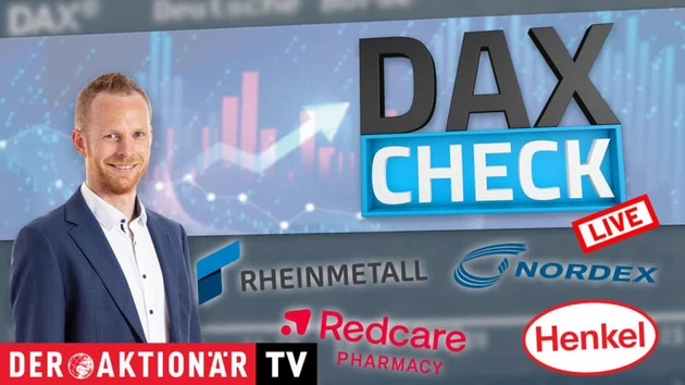 DAX‑Check LIVE: Henkel Vz., Nordex, Redcare Pharmacy, Rheinmetall, SFC Energy, ThyssenKrupp im Fokus