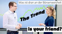 Der Aktien-Trend und ich – Best friends forever?
