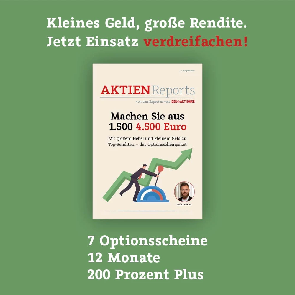7 Optionsscheine, 12 Monate Laufzeit, 200 Prozent Potenzial – das ist, was Sie erwartet. Das Vorgehen ist denkbar einfach: Die Optionsscheine werden gekauft, liegen gelassen und nach 12 Monaten verkauft. Im Aktienreport finden Sie alle Informationen.
