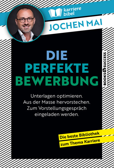 Die perfekte Bewerbung