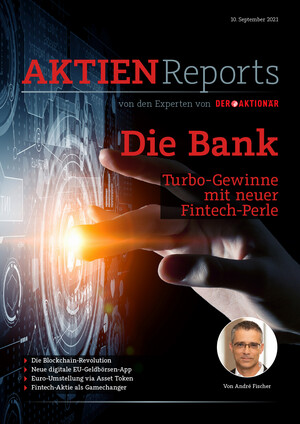 Aktien-Reports - Die Bank - Turbo-Gewinne mit neuer Fintech-Perle
