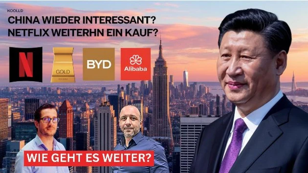 Netflix überzeugt! Ist jetzt die Zeit für China‑Aktien? Alibaba, BYD, Gold im Check