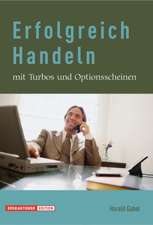 PLASSEN Buchverlage - Erfolgreich Handeln mit Turbos und Optionsscheinen