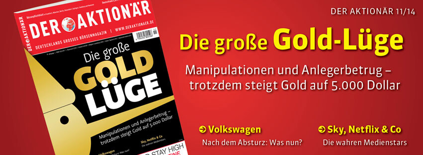 Die große Gold-Lüge: Manipulationen und Anlegerbetrug – trotzdem steigt Gold auf 5.000 Dollar +++ Sky, Netflix & Co: Die wahren Medienstars + Zweite Paion: Die 200%-Chance