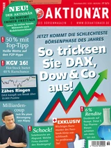 DAX: Neue Ausgabe 36/16 DER AKTIONÄR: Jetzt kommt die schlechteste Börsenphase des Jahres ‑ So tricksen Sie den DAX, Dow & Co aus! +++ Dieser Hot‑Stock bietet 40% Kurschance