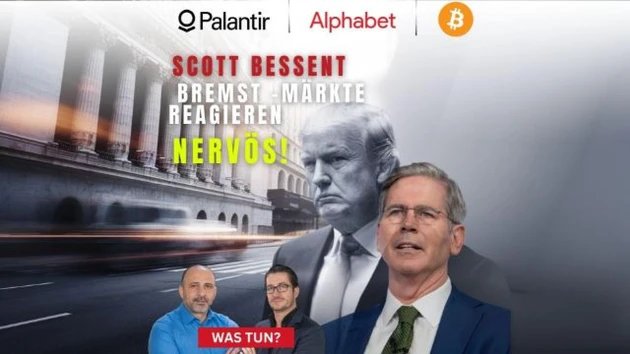 Chaos – Scott Bessent rudert zurück! Palantir, Alphabet, Bitcoin in der Analyse