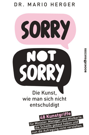 PLASSEN Buchverlage - Sorry not sorry: Die Kunst, wie man sich nicht entschuldigt