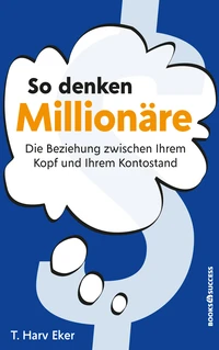 So denken Millionäre