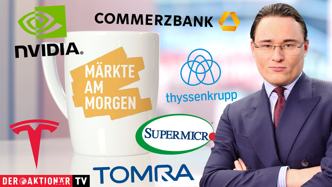 Märkte am Morgen: US-Zölle belasten; Thyssenkrupp, Commerzbank, Tomra Systems, Tesla, Nvidia, Super Micro Computer