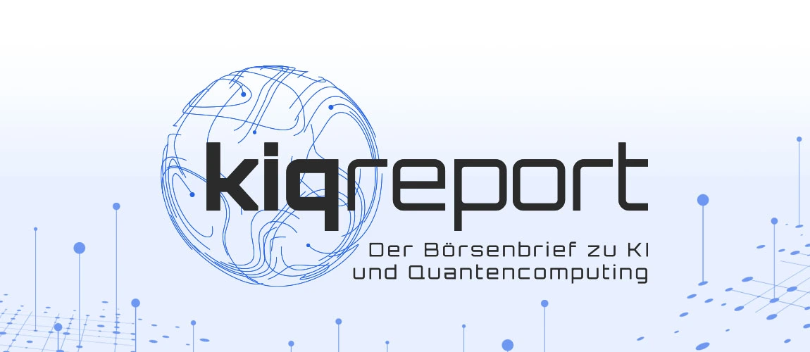 kiqreport – Der Börsenbrief mit Fokus auf KI und Quantencomputer