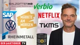DAX: Märkte am Morgen: DAX startet nach Verlusten in der Vorwoche stabil; Brent‑Öl, Netflix, SAP, Rheinmetall, TKMS, Salzgitter, Verbio im Fokus