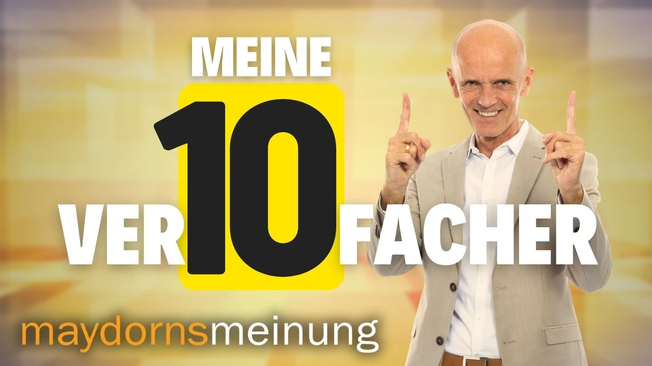 maydornsmeinung: Hier sind meine Ver-10-facher
