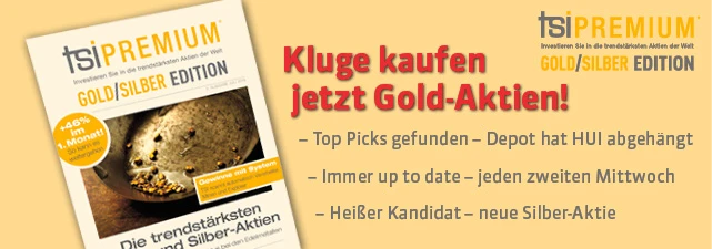 TSI Gold-Depot: 46 Prozent Plus in einem Monat - Kaufen Sie jetzt die trendstärksten Gold- und Silber-Aktien!