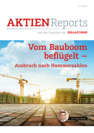 Aktien-Reports - Vom Bauboom beflügelt - Ausbruch nach Hammerzahlen