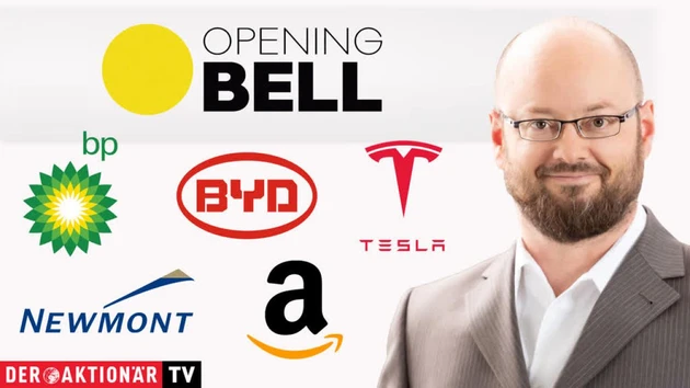Opening Bell: Öl, BP, Gold, Newmont, Amazon, BYD, Tesla