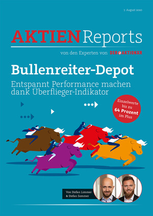 Aktien-Reports - Bullenreiter-Depot: Die Monster-Rallye geht weiter – das sind die neuen Überflieger