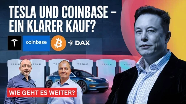 Tesla wieder im Game? Bitcoin, Coinbase, DAX in der Analyse