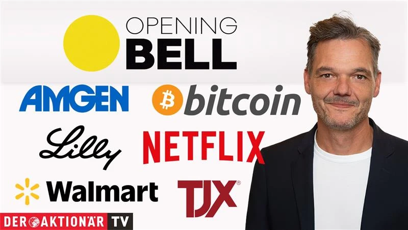 Opening Bell: Neue Zinshoffnung treibt Wall Street an; Bitcoin-Crash; Netflix, Amgen, Eli Lilly, Walmart, TJX im Fokus