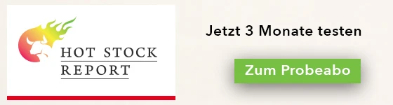 Testen Sie den erfolgreichen Börsenbrief Hot Stock Report von Florian Söllner jetzt zum Vorteilspreis: Der Börsendienst für Megatrends von morgen.