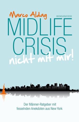 PLASSEN Buchverlage - Midlife Crisis - nicht mit mir!