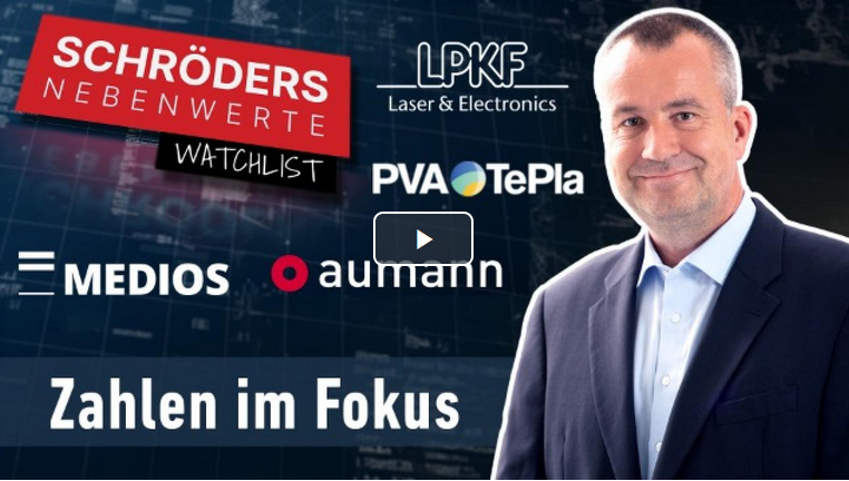 Schröders Nebenwerte-Watchlist: SFC Energy, Aumann, PVA Tepla, Medios – Zahlen im Fokus 