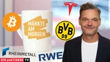 DAX: Märkte am Morgen: DAX in Schlagdistanz zum Rekordhoch; Bitcoin, Silber, Tesla, Rheinmetall, RWE, BVB, Bayer, Deutsche Bank, Zalando im Fokus
