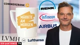 DAX: Märkte am Morgen: DAX startet Nahe Rekordhoch; Nikkei, Deutsche Lufthansa, Renk, Airbus, Totalenergies, LVMH, Commerzbank, ASML im Fokus