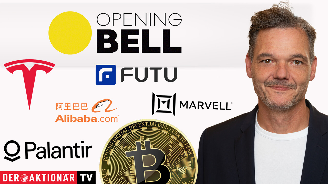 Opening Bell: Handelssorgen belasten Wall Street; Bitcoin, Marvell Technology, Tesla, Palantir, Alibaba, General Motors, Futu Holdings, First Cash im Fokus