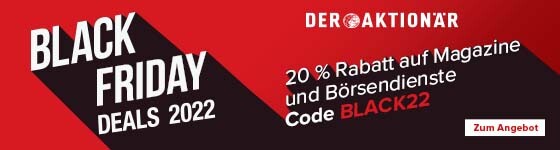 Anzeige von DER AKTIONÄR zu den Black Friday Deals 2022 mit dem Code BLACK22 für 20% Rabatt auf Magazine und Börsendienste