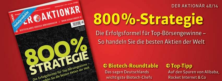 800%-Strategie: Die Erfolgsformel für Top-Börsengewinne +++ Außerdem: Kaufsignal bei deutschen Internetaktien: Besser als Facebook, LinkedIn & Co?