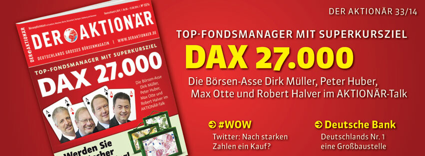 Top-Fondsmanager mit Superkursziel: DAX 27.000 – AKTIONÄR-Roundtable mit Max Otte, Robert Halver, Dirk Müller und Peter Huber +++ Außerdem: Deutsche Bank, was nun?