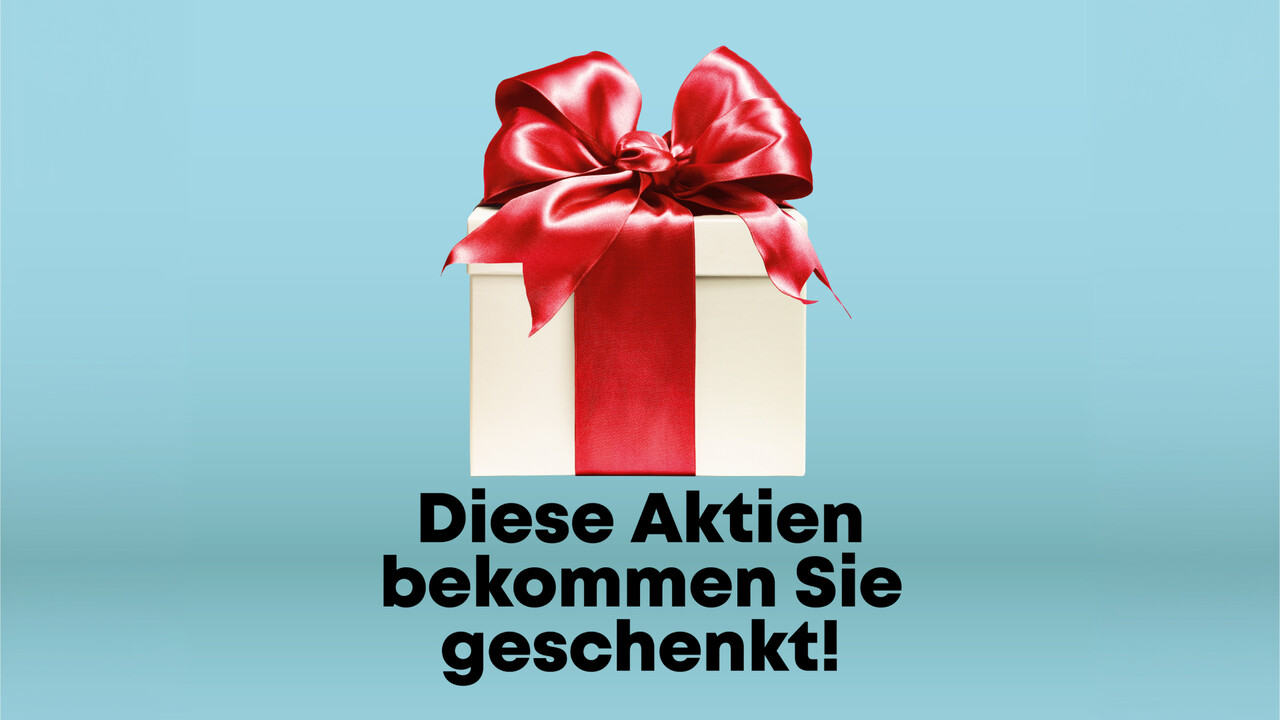 Diese Aktien bekommen Sie geschenkt!