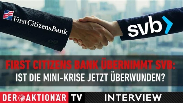 First Citizens Bank übernimmt SVB: Ist die Mini‑Krise jetzt überwunden?