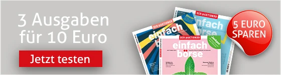 Probeabo einfach börse: 3 Ausgaben für 10 Euro des Monatsmagazins für die moderne Geldanlage