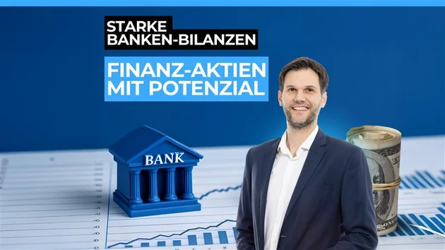 Banken feiern Bilanz‑Party – Anleger greifen zu! + Banken‑ und Finanzwerte‑Update