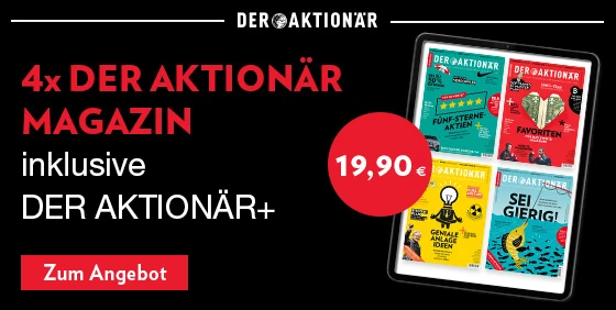 Jetzt das aktuelle DER AKTIONÄR-Angebot nutzen und 4 Ausgaben lesen.