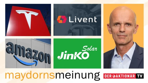Maydorns Meinung: JinkoSolar, Solaredge, BYD, Tesla, Amazon, Livent, Varta