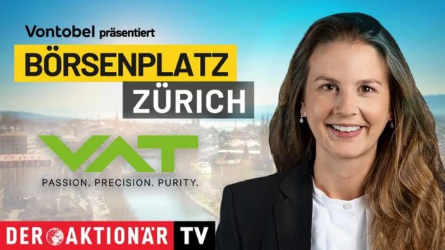 Börsenplatz Zürich: VAT ‑ Kursrutsch trotz Nachfrageaufschwung