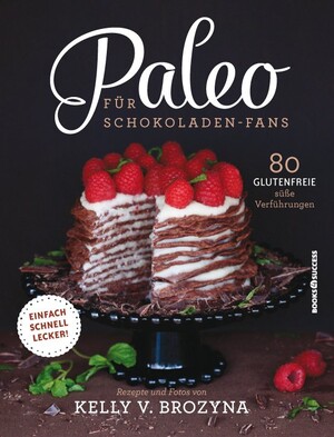 PLASSEN Buchverlage - Paleo für Schokoladen-Fans