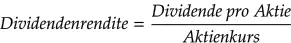 Dividendenrendite: Die Dividendenrendite berechnet sich als das Verhältnis der Dividende zum Aktienkurs und wird in Prozent angegeben. Sie gibt an, wie hoch das eingesetzte Geld der Anleger verzinst wird.